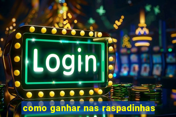 como ganhar nas raspadinhas